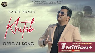 KHITAB OFFICIAL VIDEO RANJIT RANA  HONEY JANDU SINGHIA  NEW PUNJABI SONG 2024 [upl. by Tada]