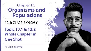 Topics 131132 Organisms and Populations in One Shot  12th Class Ecology for NEET 2022 ft Vipin [upl. by Cofsky]