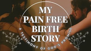 MY PAINFREE BIRTH TESTIMONY [upl. by Oranneg442]