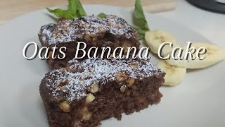 Oats Banana Cake Recipe [upl. by Blayne]