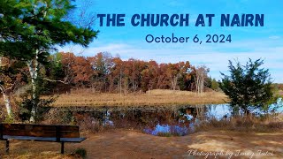 The Church at Nairn  Worship Service  Oct 6 2024 [upl. by Yenatirb619]