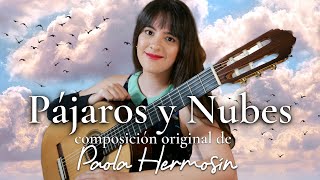 Pájaros y Nubes  Composición original de Paola Hermosín [upl. by Akinhoj223]