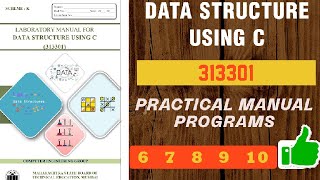 DATA STRUCTURE USING C DSU313301 PRACTICAL MANUAL PROGRAMS FROM 6 TO 10 msbte dsu [upl. by Ahsinel]