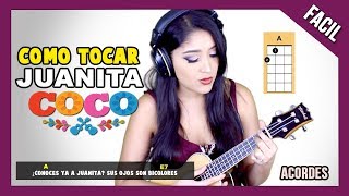 Como Tocar JUANITA de quotCOCOquot  FACIL Ukulele TUTORIAL [upl. by Areikahs]