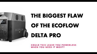 Ecoflow Delta Pro  Major Issue [upl. by Askari289]