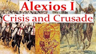 Alexios I Komnenos Crisis and Crusade [upl. by Yenffit]