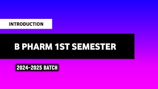 B Pharma First Semester  Syllabus  Subjects  Classes  B Pharma First Semester Notes [upl. by Reivaxe]