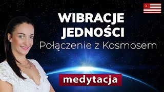 Medytacja prowadzona quot Sercequot Połącz się z Kosmosem w Wibracjach Jedności [upl. by Nwahsed]