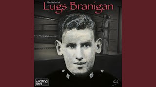 The Ballad of Lugs Branigan [upl. by Elocel]