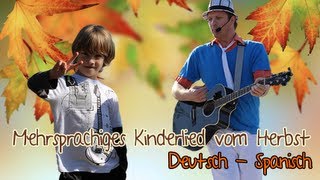 Mehrsprachiges Kinderlied vom Herbst Deutsch  Spanisch [upl. by Ojoj]