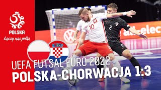 ME w FUTSALU Skrót meczu 🇵🇱 POLSKA – CHORWACJA 🇭🇷 [upl. by Myers]