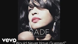 Sade  I Would Never Have Guessed Audio [upl. by Hacceber384]