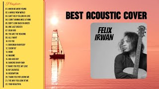 BEST ACOUSTIC COVER  FELIX IRWAN [upl. by Giuditta]