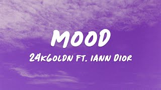 Mood  24kGoldn ft Iann Dior Lyrics  Sped Up  Reverb [upl. by Trillbee222]