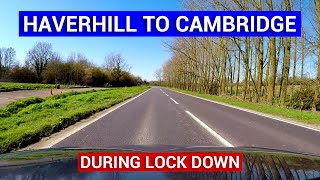 Haverhill to Cambridge During Lock Down Timelapse [upl. by Vaasta241]