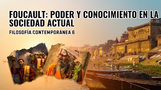 FOUCAULT  PODER Y CONOCIMIENTO EN LA SOCIEDAD ACTUAL [upl. by Yeldahc]