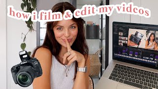 HOW I EDIT amp FILM MY VIDEOS spilling all my secrets [upl. by Zined177]