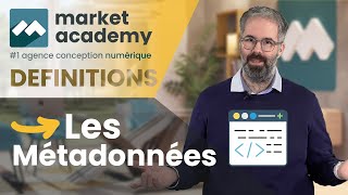 Les métadonnées cest quoi  Définition Digital  Market Academy par Guillaume Sanchez [upl. by Katie598]