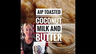 AIP Toasted Coconut Butter and more what to do with dried coconut [upl. by Annasus]