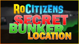 RoCitizens SECRET BUNKER Location [upl. by Hannasus573]