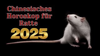 Ratte  2025 Chinesisches Horoskop Das Jahr der grünen Schlange [upl. by Lebama]