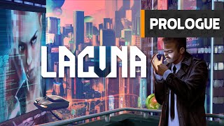 Lacuna Prologue  A SciFi Noir Adventure [upl. by Ecnahoy]