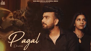 Pagal Official Video Davan  Davan amp Deep Rania  New Punjabi Song 2024  Jass Records [upl. by Silliw263]