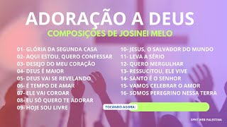 Play list  Adoração a Deus  Louvor a Deus  compositor Josinei Melo louvores spnt [upl. by Gerome]