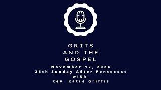 November 17 2024 Grits [upl. by Lassiter]