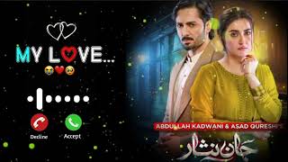 Jaan Nisaar Episode 24  Female Version Ringtone  Danish Taimoor amp Hiba Bukhari Romantic Ringtone [upl. by Inman]