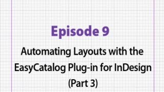 Episode 9 Automating Layouts with the EasyCatalog Plug in for InDesign Part 3 [upl. by Einahpehs484]