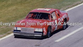 Every Winner from the 1985 ARCA Permatex SuperCar Series Season [upl. by Salzhauer]