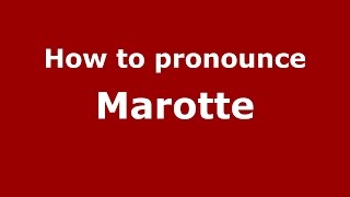 How to pronounce Marotte SpanishArgentina  PronounceNamescom [upl. by Harrat]