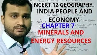 Minerals and energy resources  Chapter 7 class 12 geography [upl. by Aryaz]