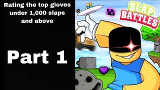 RankingRating Gloves under 1000 slaps PART 1 And Above [upl. by Lorak]