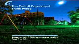 The Detroit Experiment  quotThink Twicequot Henrik Schwarz Remix [upl. by Ivens99]