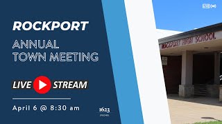 🚨LIVE🚨  Rockport Annual Town Meeting Saturday April 6 2024 [upl. by Cirri]