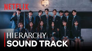 MV Hierarchy Official Soundtrack Playlist  Netflix [upl. by Briscoe]