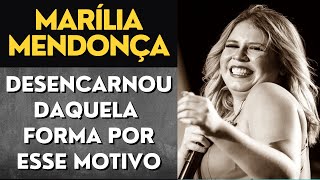 POR QUE MARÍLIA MENDONÇA DESENCARNOU DAQUELA FORMA I Canal Espírita Responde 39 [upl. by Halley36]