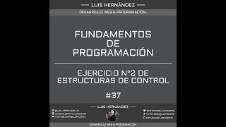 37 ESTRUCTRAS DE CONTROL EJERCICIO N°2  FUNDAMENTOS DE PROGRAMACIÓN CON PSEINT [upl. by Ponzo]