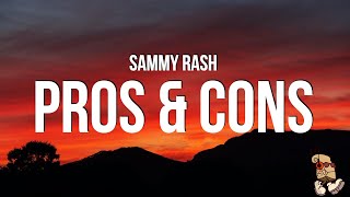 sammy rash  pros amp cons Lyrics [upl. by Wagner]