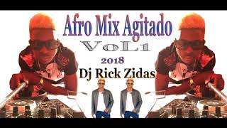 Afro Mix Agitado 2018 By dj Dj Rick Zidas Vol1 [upl. by Annaoy870]