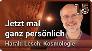 Harald Lesch • Jetzt mal ganz persönlich  Kosmologie [upl. by Arinaj]