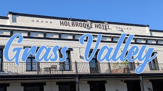 Visiting Grass Valley California amp Holbrooke Hotel [upl. by Nyllij]