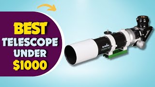 The 5 Best Telescopes Under 1000 In 2024 [upl. by Bruell]