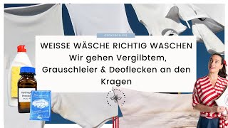 Weiße Wäsche richtig waschen Weißes bleibt weiß  Vergilbtes strahlt  Deoflecken sind endlich weg [upl. by Reuven330]