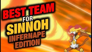 Best Team for Sinnoh Platinum  Infernape Edition [upl. by Mot]