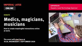 Medics magicians musicians how to create meaningful interactions online at work [upl. by Ellerrad]