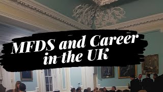 MFDS RCS Career pathways in the UK [upl. by Iris216]