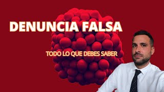 ¿QUÉ HACER SI TE HAN DENUNCIADO FALSAMENTE [upl. by Yrruc]